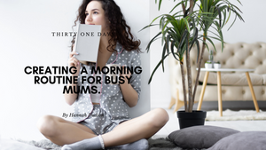 Creating a morning routine for busy mums